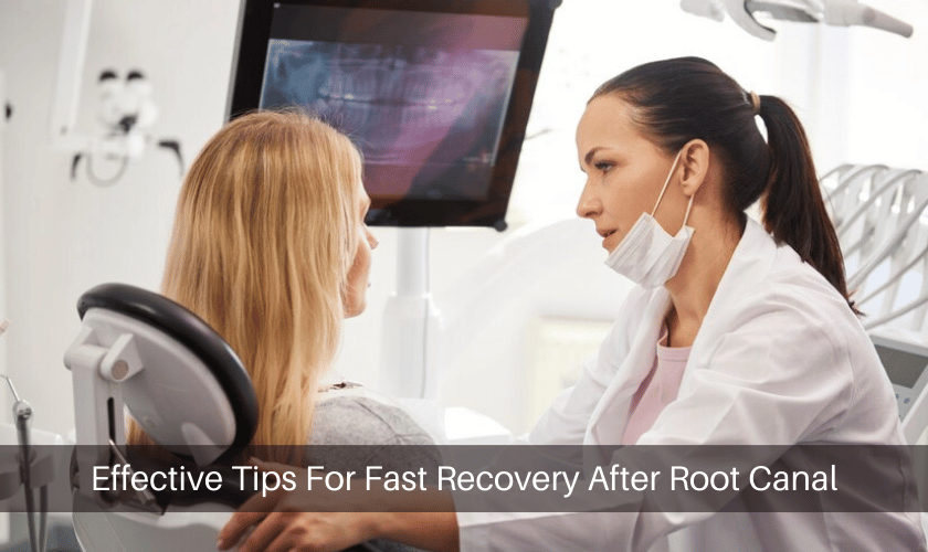 Effective Tips For Fast Recovery After Root Canal